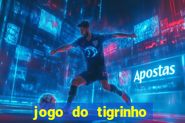 jogo do tigrinho aposta 5 reais