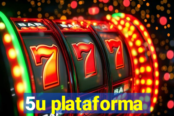 5u plataforma