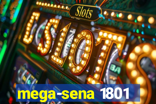 mega-sena 1801