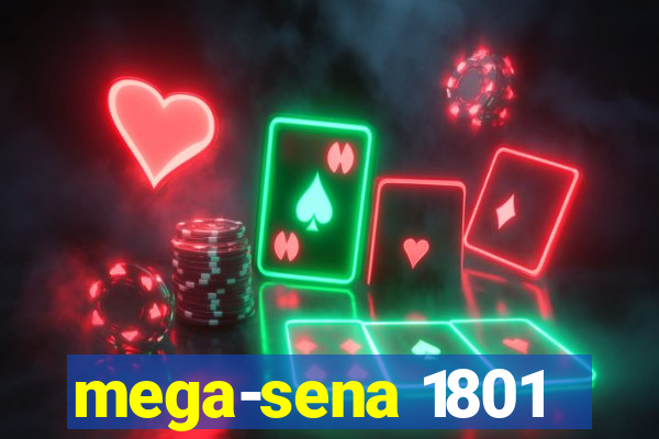 mega-sena 1801