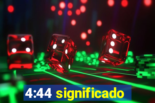 4:44 significado