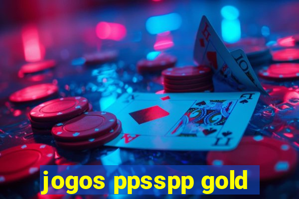 jogos ppsspp gold