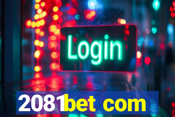 2081bet com