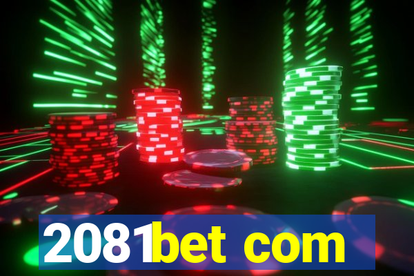 2081bet com