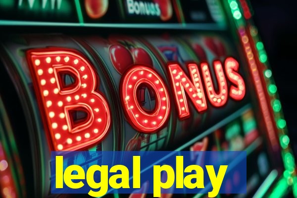 legal play