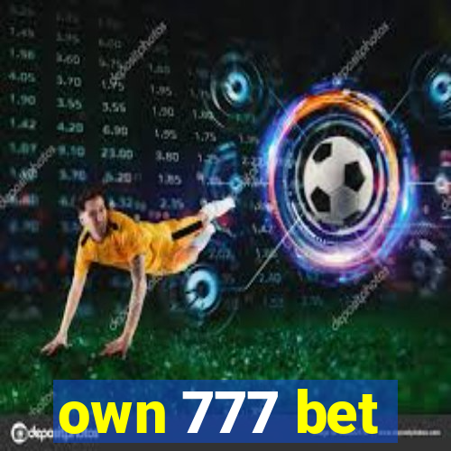 own 777 bet