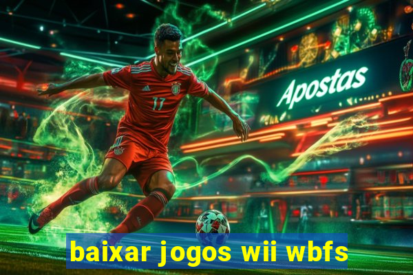 baixar jogos wii wbfs