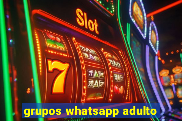 grupos whatsapp adulto