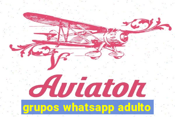 grupos whatsapp adulto