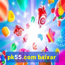 pk55.com baixar