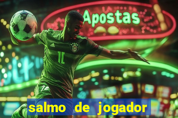 salmo de jogador de futebol