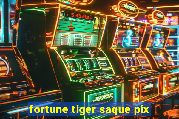 fortune tiger saque pix