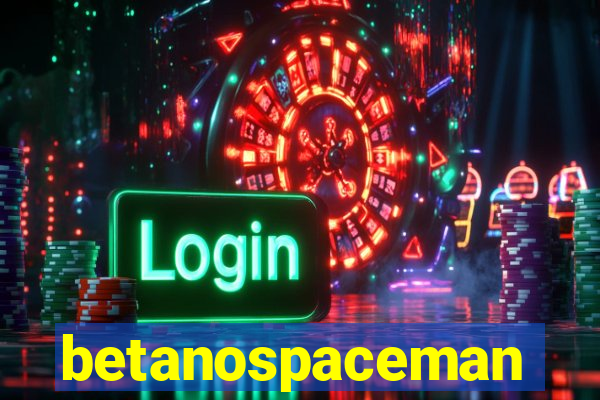 betanospaceman