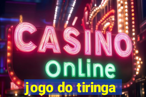 jogo do tiringa