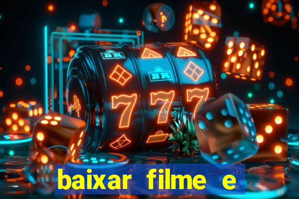 baixar filme e series mp4