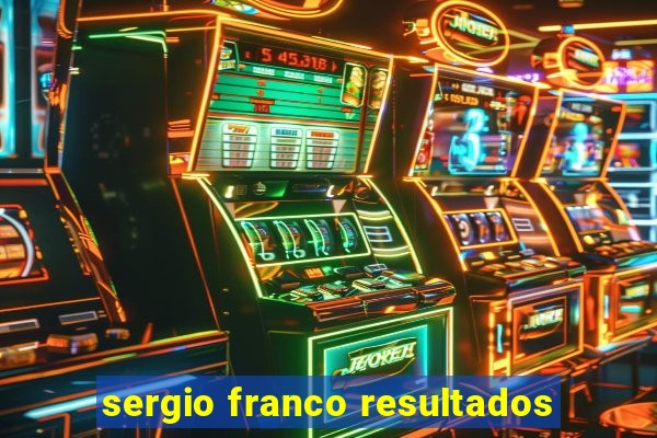 sergio franco resultados