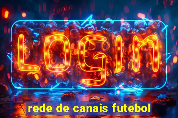 rede de canais futebol