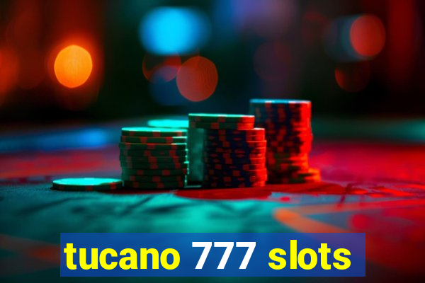 tucano 777 slots