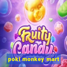 poki monkey mart