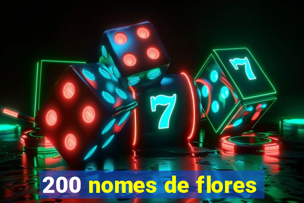 200 nomes de flores