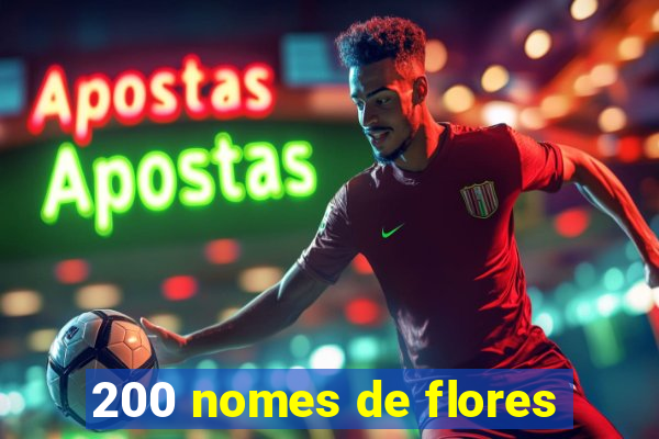 200 nomes de flores