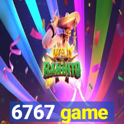 6767 game