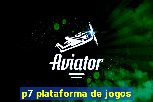 p7 plataforma de jogos