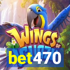 bet470