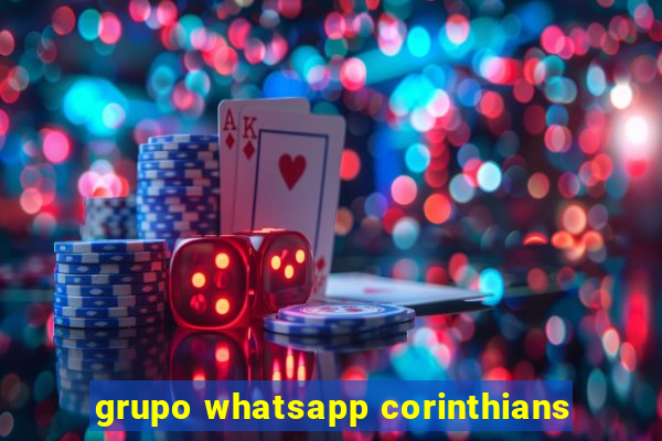 grupo whatsapp corinthians