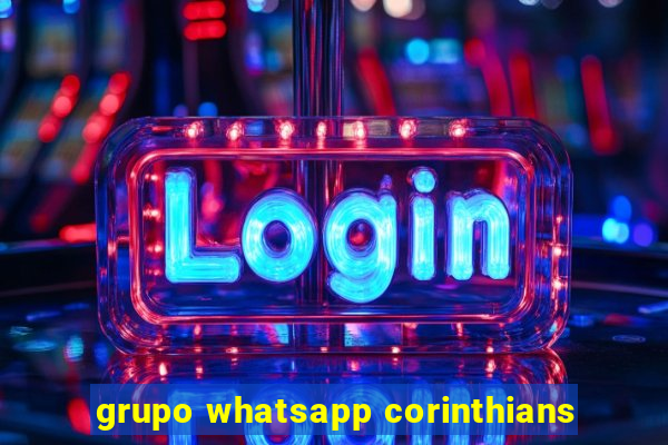 grupo whatsapp corinthians