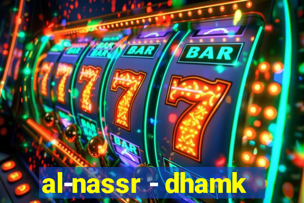 al-nassr - dhamk