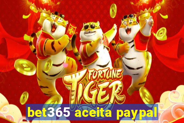 bet365 aceita paypal