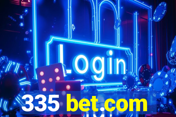 335 bet.com