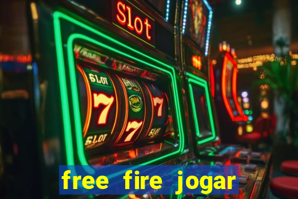 free fire jogar agora teste