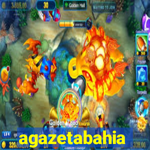 agazetabahia