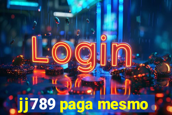 jj789 paga mesmo