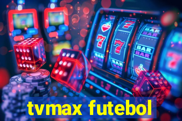 tvmax futebol