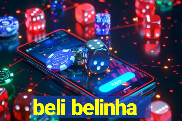 beli belinha