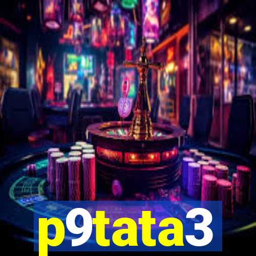 p9tata3