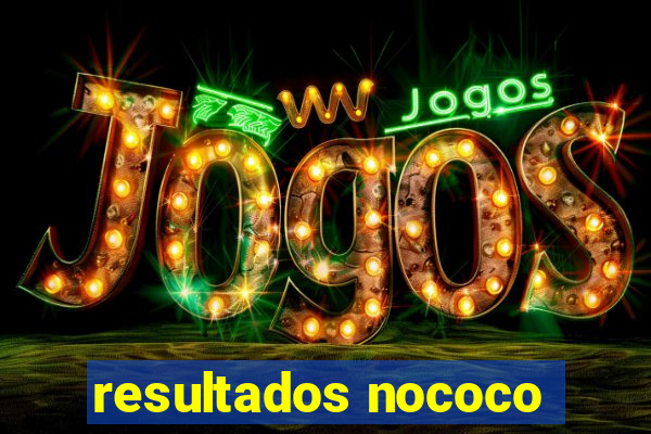 resultados nococo