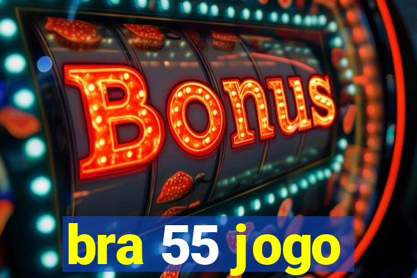 bra 55 jogo