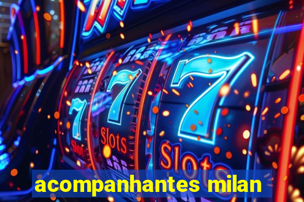 acompanhantes milan