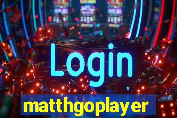 matthgoplayer