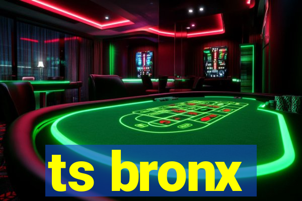 ts bronx