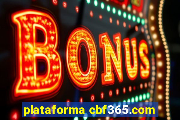 plataforma cbf365.com