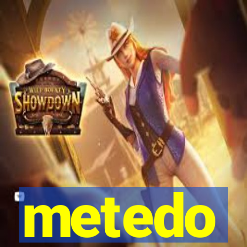 metedo