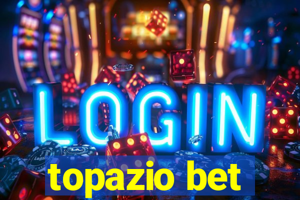 topazio bet