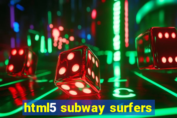 html5 subway surfers