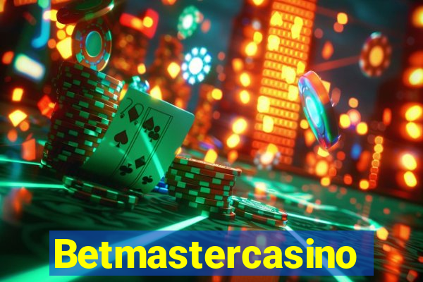 Betmastercasino