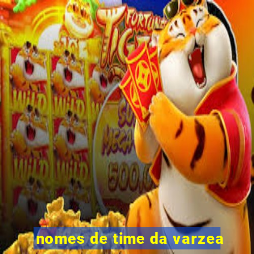 nomes de time da varzea